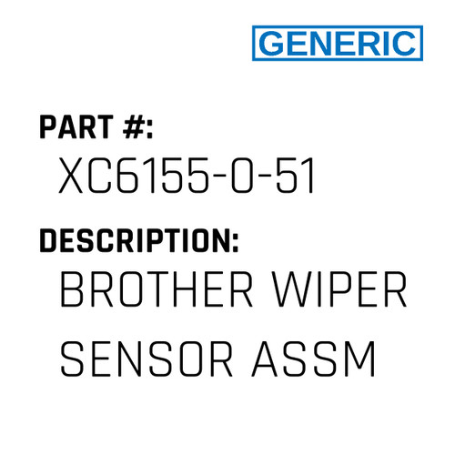 Brother Wiper Sensor Assm - Generic #XC6155-0-51