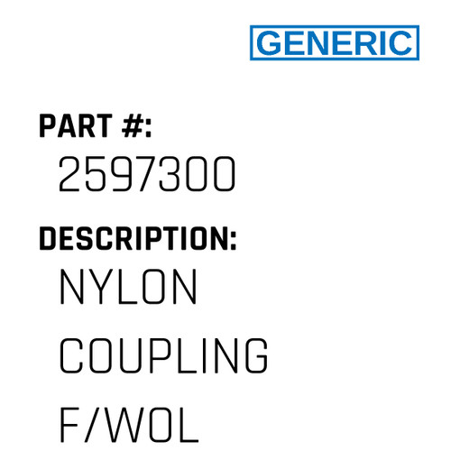 Nylon Coupling F/Wol - Generic #2597300