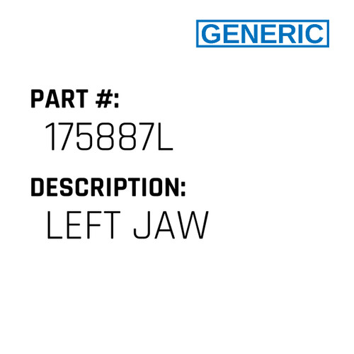 Left Jaw - Generic #175887L
