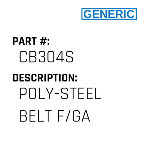 Poly-Steel Belt F/Ga - Generic #CB304S