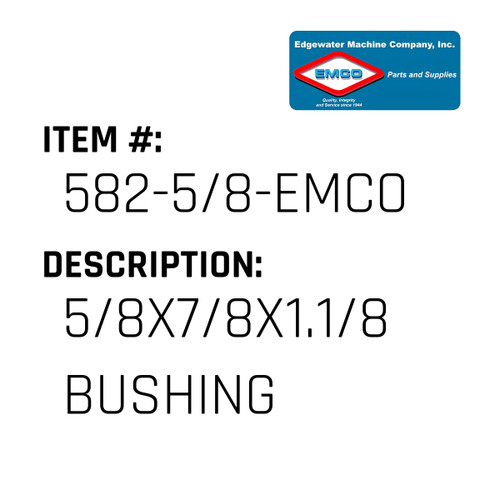 5/8X7/8X1.1/8 Bushing - EMCO #582-5/8-EMCO