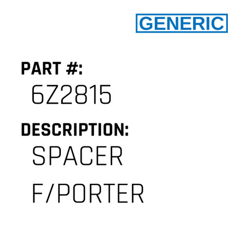 Spacer F/Porter - Generic #6Z2815