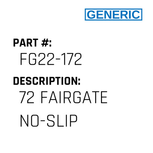 72 Fairgate No-Slip - Generic #FG22-172