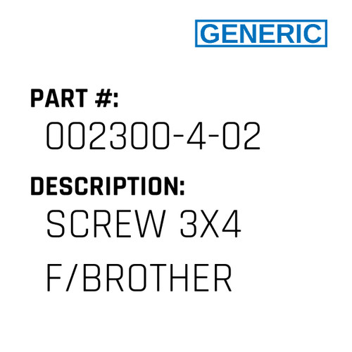 Screw 3X4 F/Brother - Generic #002300-4-02