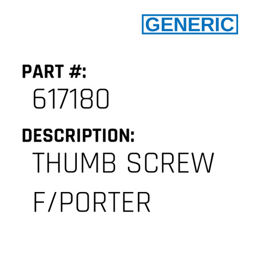 Thumb Screw F/Porter - Generic #617180
