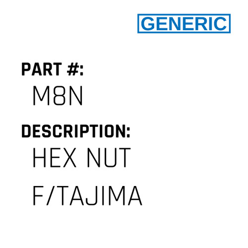 Hex Nut F/Tajima - Generic #M8N