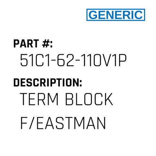 Term Block F/Eastman - Generic #51C1-62-110V1PH