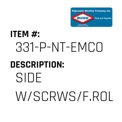 Side W/Scrws/F.Roll Br - EMCO #331-P-NT-EMCO