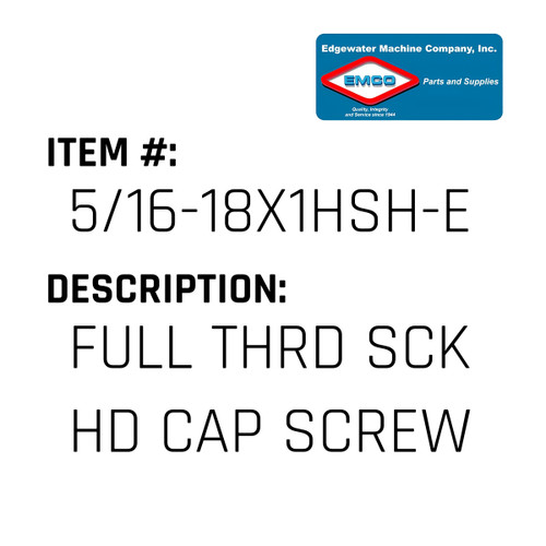Full Thrd Sck Hd Cap Screw - EMCO #5/16-18X1HSH-EMCO