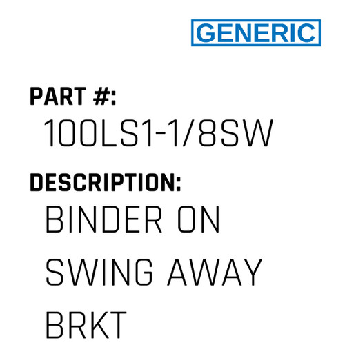 Binder On Swing Away Brkt - Generic #100LS1-1/8SW