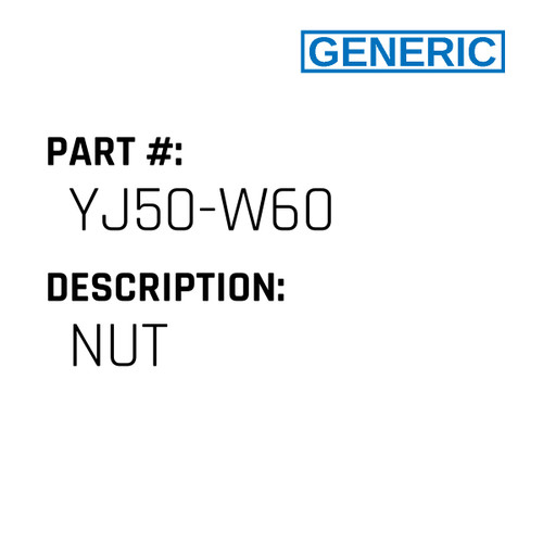Nut - Generic #YJ50-W60