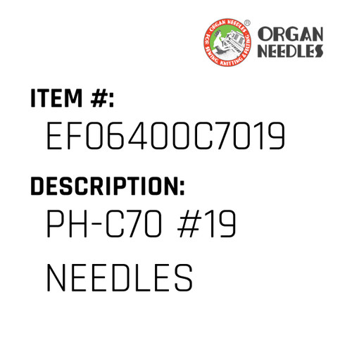 Ph-C70 #19 Needles - Organ Needle #EF06400C7019