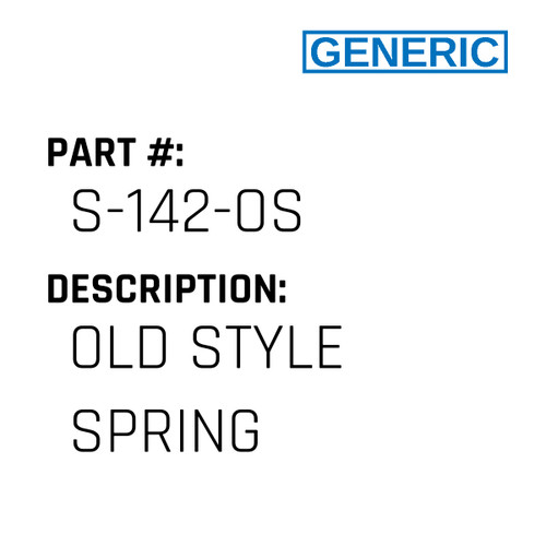 Old Style Spring - Generic #S-142-OS