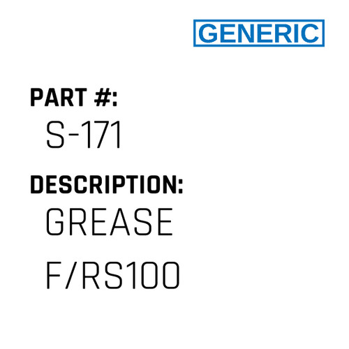 Grease F/Rs100 - Generic #S-171