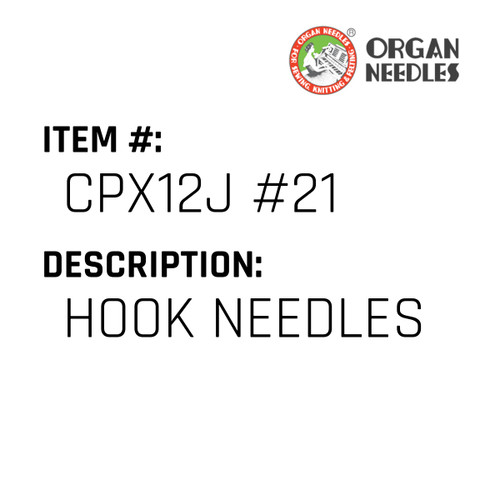 Hook Needles - Organ Needle #CPX12J #21