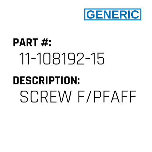 Screw F/Pfaff - Generic #11-108192-15