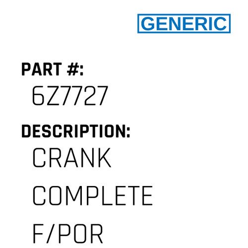 Crank Complete F/Por - Generic #6Z7727