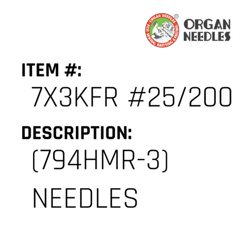 (794Hmr-3) Needles - Organ Needle #7X3KFR #25/200