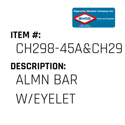 Almn Bar W/Eyelet - EMCO #CH298-45A&CH299-EMCO