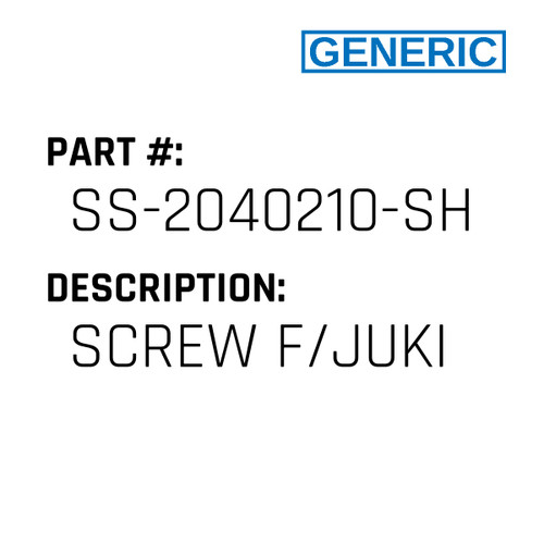 Screw F/Juki - Generic #SS-2040210-SH