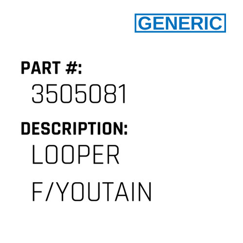 Looper F/Youtain - Generic #3505081 Looper F/Youtain - Generic #3505081