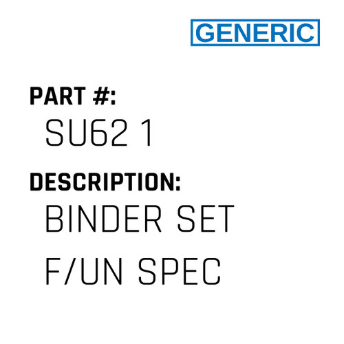 Binder Set F/Un Spec - Generic #SU62 1