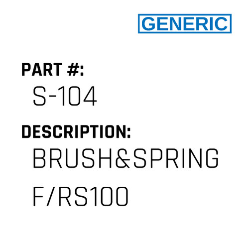 Brush&Spring F/Rs100 - Generic #S-104