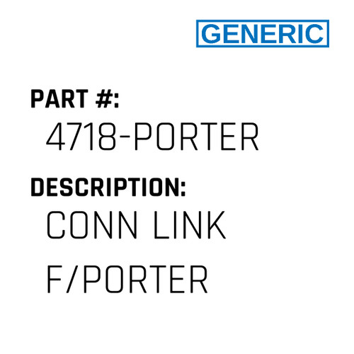 Conn Link F/Porter - Generic #4718-PORTER