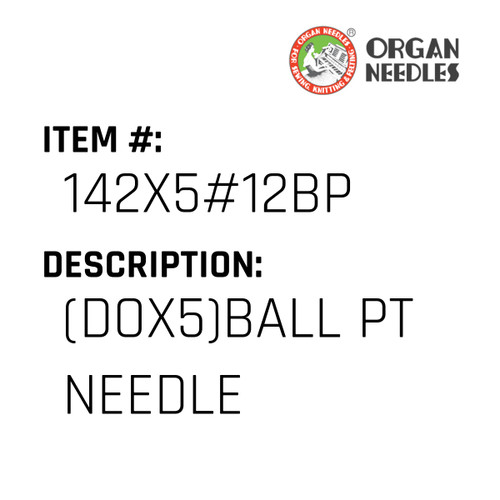 (Dox5)Ball Pt Needle - Organ Needle #142X5#12BP