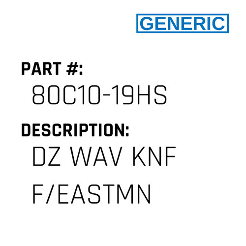 Dz Wav Knf F/Eastmn - Generic #80C10-19HS