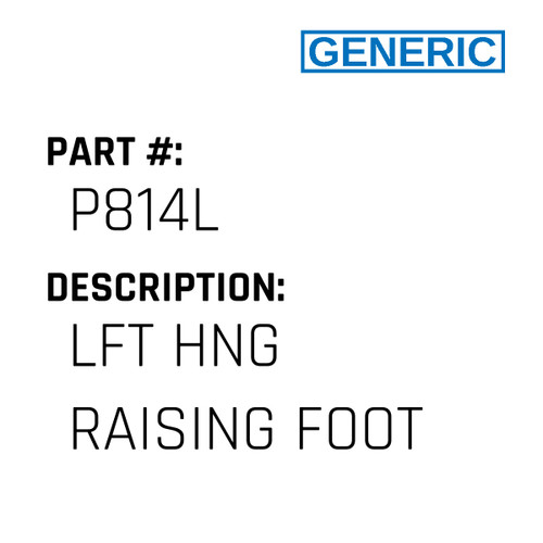 Lft Hng Raising Foot - Generic #P814L