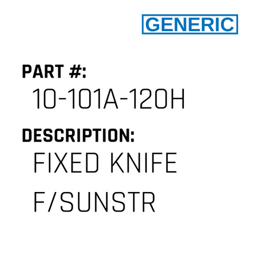 Fixed Knife F/Sunstr - Generic #10-101A-120H