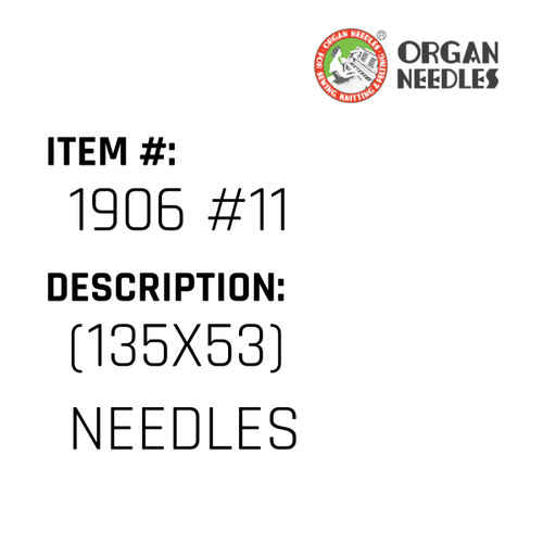 (135X53) Needles - Organ Needle #1906 #11