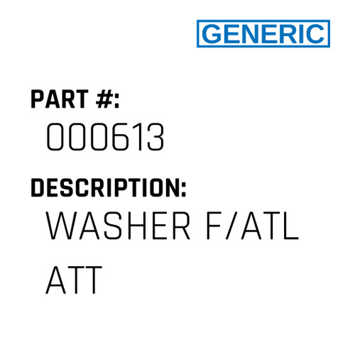 Washer F/Atl Att - Generic #000613