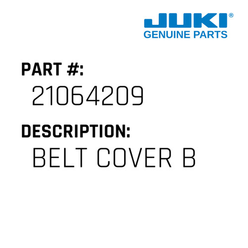 Belt Cover B - Juki #21064209 Genuine Juki Part