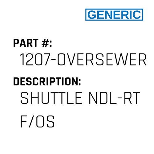 Shuttle Ndl-Rt F/Os - Generic #1207-OVERSEWER