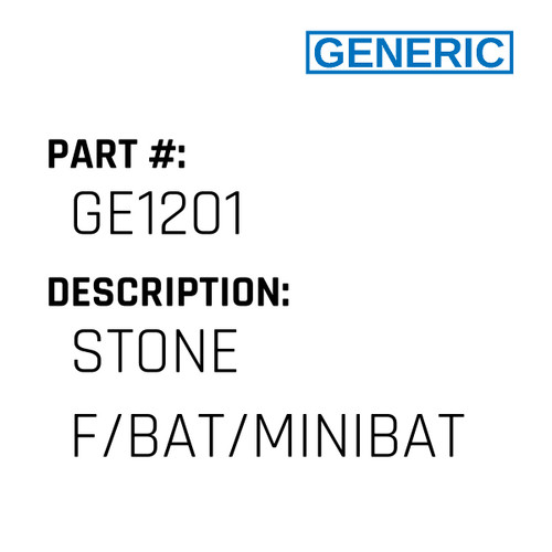 Stone F/Bat/Minibat - Generic #GE1201