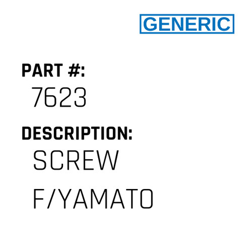 Screw F/Yamato - Generic #7623
