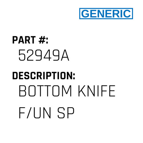 Bottom Knife F/Un Sp - Generic #52949A - Jacksew Parts Store