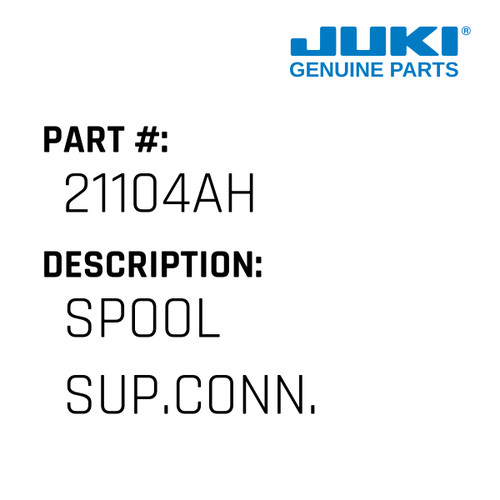 Spool Sup.Conn. - Juki #21104AH Genuine Juki Part