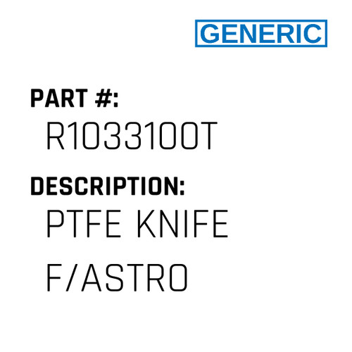 Ptfe Knife F/Astro - Generic #R1033100T