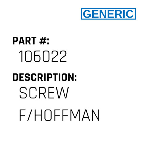Screw F/Hoffman - Generic #106022