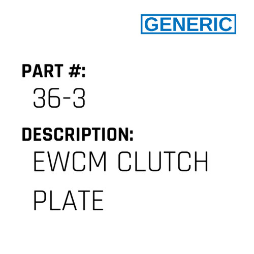 Ewcm Clutch Plate - Generic #36-3