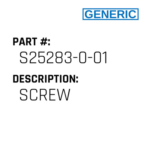 Screw - Generic #S25283-0-01
