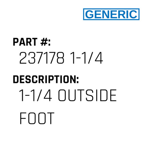 1-1/4 Outside Foot - Generic #237178 1-1/4