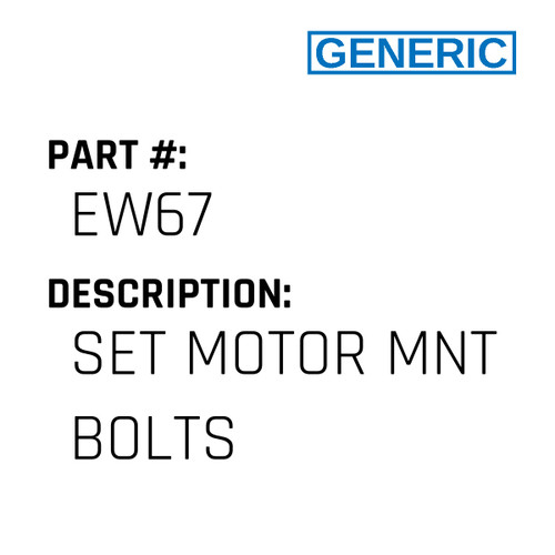 Set Motor Mnt Bolts - Generic #EW67