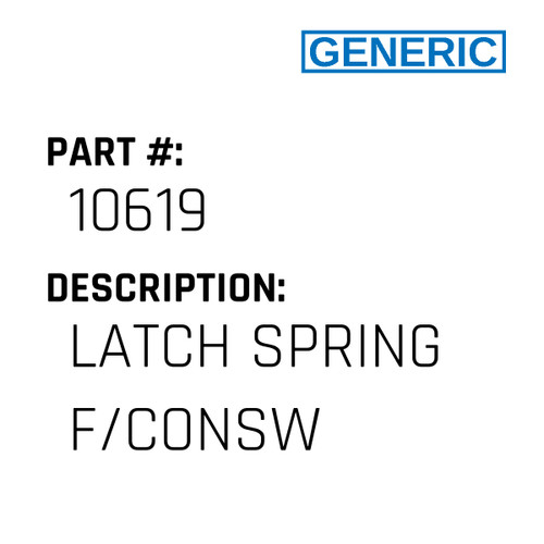 Latch Spring F/Consw - Generic #10619