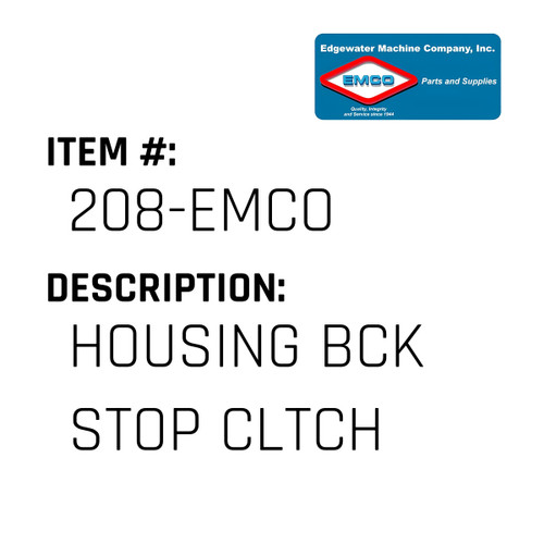 Housing Bck Stop Cltch - EMCO #208-EMCO