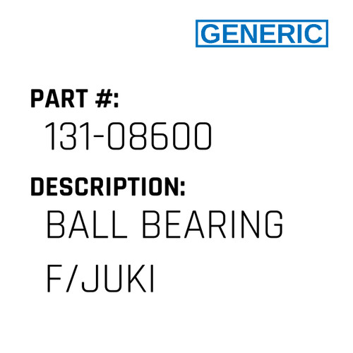 Ball Bearing F/Juki - Generic #131-08600