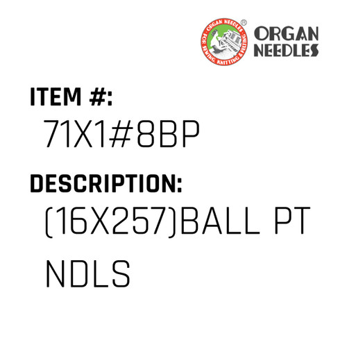 (16X257)Ball Pt Ndls - Organ Needle #71X1#8BP